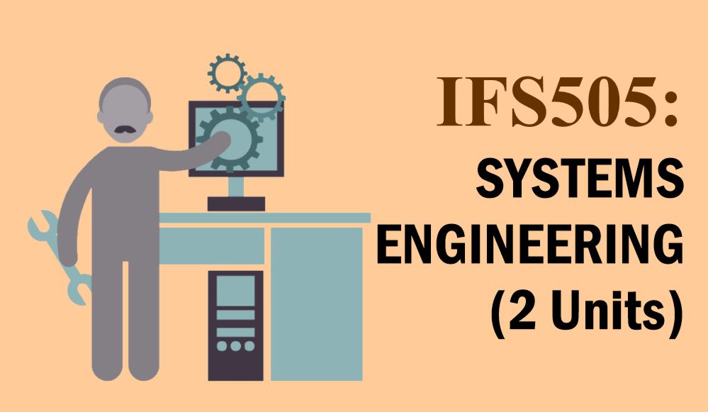 IFS505: SYSTEMS ENGINEERING